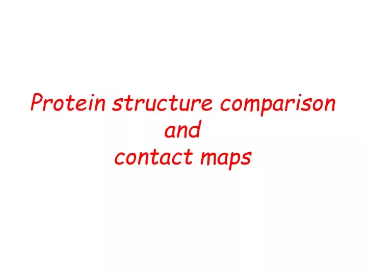 protein structure comparison and contact maps