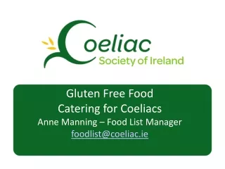 Gluten Free Food Catering for Coeliacs  Anne Manning – Food List Manager   foodlist@coeliac.ie