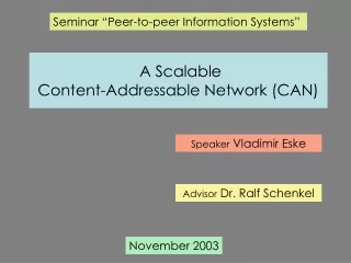 A Scalable  Content-Addressable Network (CAN)