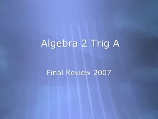 Algebra 2 Trig A