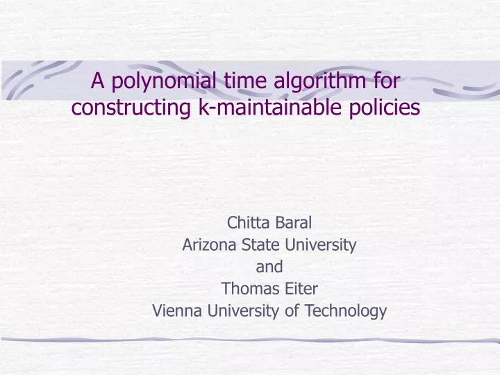 a polynomial time algorithm for constructing k maintainable policies