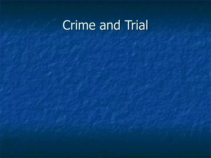 crime and trial