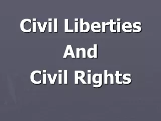 Civil Liberties  And  Civil Rights