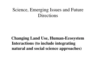 Science, Emerging Issues and Future Directions
