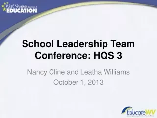 School Leadership Team Conference: HQS 3