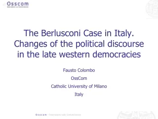 The Berlusconi Case in Italy. Changes of the political discourse in the late western democracies
