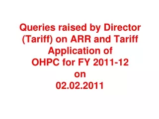 raised by Director  Tariff  on OHPC 2011