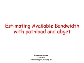 Estimating Available Bandwidth with pathload and abget