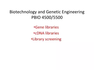 Biotechnology and Genetic Engineering PBIO 4500/5500