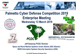 Palmetto Cyber Defense Competition 2019  Enterprise Meeting   Wednesday 13 March 2019