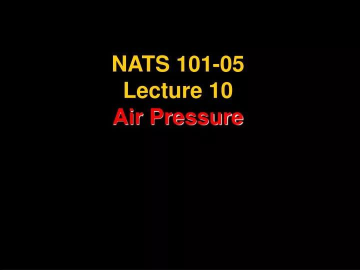 nats 101 05 lecture 10 air pressure