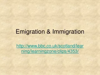 Emigration &amp; Immigration