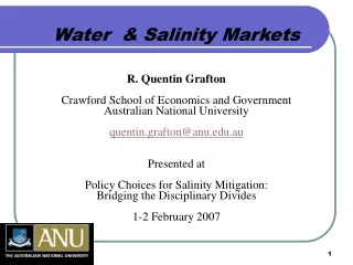 Water  &amp; Salinity Markets R. Quentin Grafton Crawford School of Economics and Government