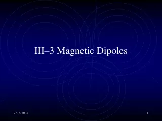 III–3 Magnetic Dipoles