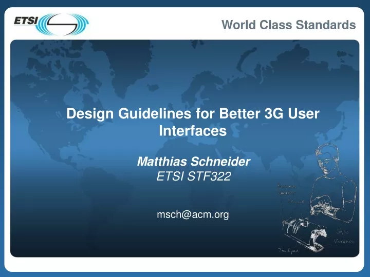 design guidelines for better 3g user interfaces matthias schneider etsi stf322 msch@acm org