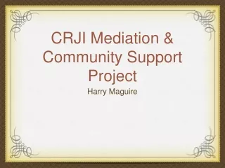 CRJI Mediation &amp; Community Support Project