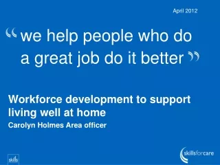 we help people who do a great job do it better