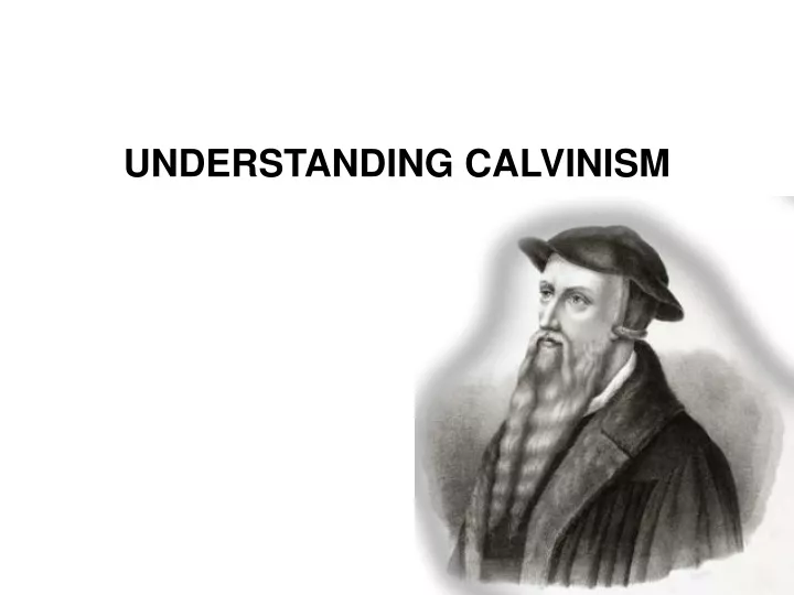 understanding calvinism