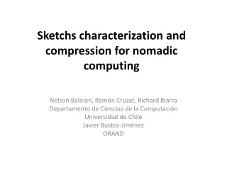 Sketchs  characterization and compression for nomadic computing