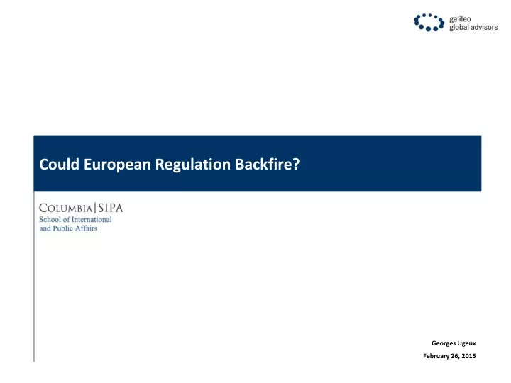 could european regulation backfire