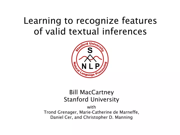 learning to recognize features of valid textual inferences