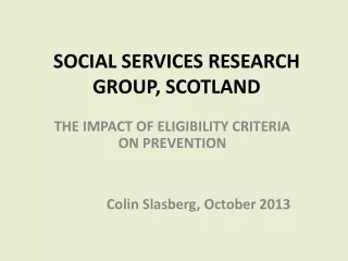 SOCIAL SERVICES RESEARCH GROUP, SCOTLAND