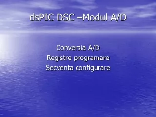 dsPIC DSC –Modul A/D