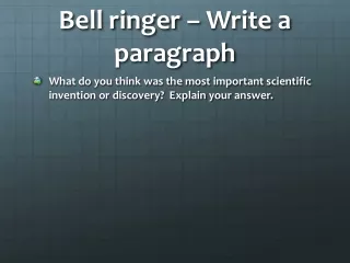 Bell ringer – Write a paragraph