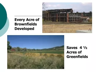 Saves  4 ½ Acres of Greenfields