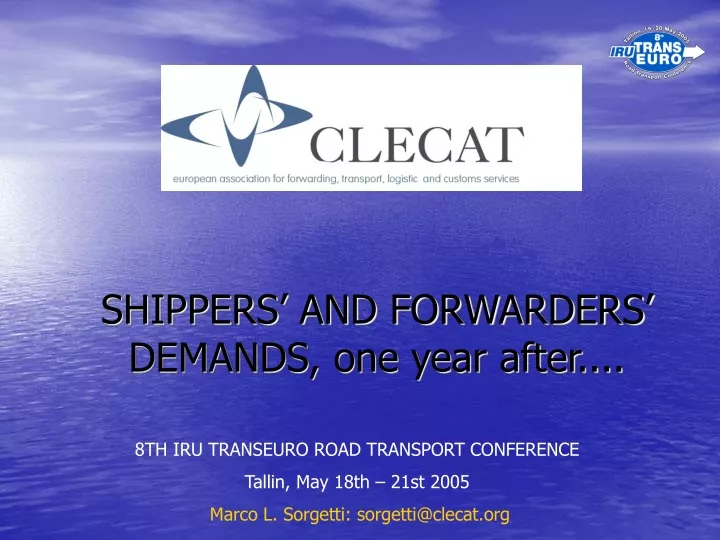 shippers and forwarders demands one year after