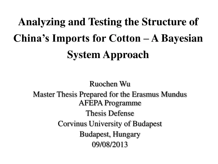 analyzing and testing the structure of china s imports for cotton a bayesian system approach