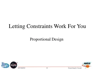 Letting Constraints Work For You