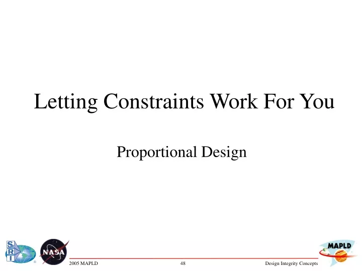 letting constraints work for you