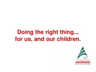 Doing the right thing... for us, and our children.