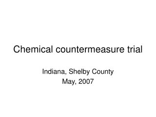 Chemical countermeasure trial