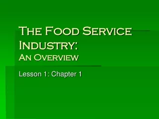 The Food Service Industry: An Overview