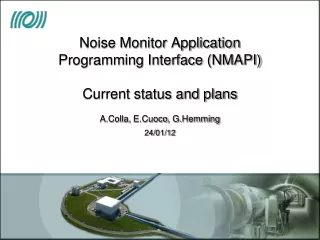Noise Monitor Application Programming Interface (NMAPI) Current status and plans