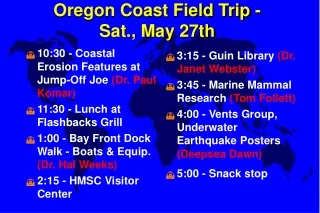 Oregon Coast Field Trip -  Sat., May 27th