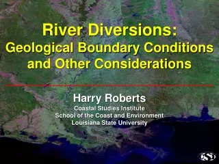 River Diversions: Geological Boundary Conditions and Other Considerations