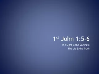 1 st  John 1:5-6