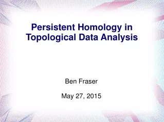 Persistent Homology in Topological Data Analysis
