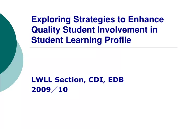 exploring strategies to enhance quality student involvement in student learning profile