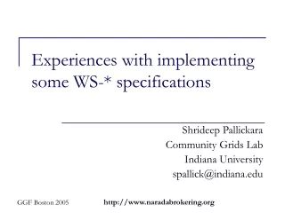Experiences with implementing some WS-* specifications