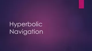 Hyperbolic Navigation