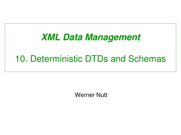 xml data management 10 deterministic dtds and schemas