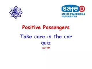 Positive Passengers Take care in the car quiz Year 3&amp;4