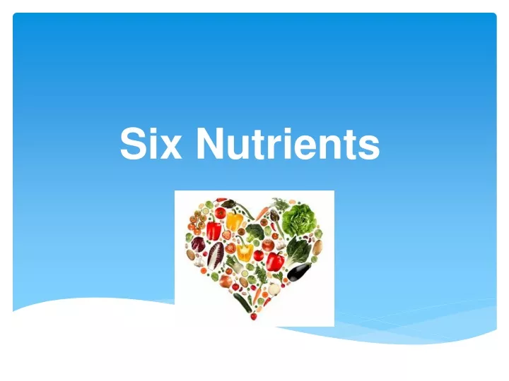 six nutrients