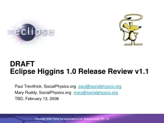 DRAFT Eclipse Higgins 1.0 Release Review v1.1