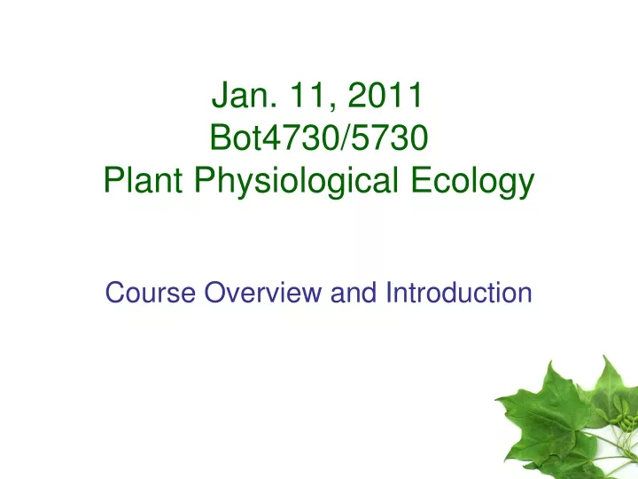 jan 11 2011 bot4730 5730 plant physiological ecology