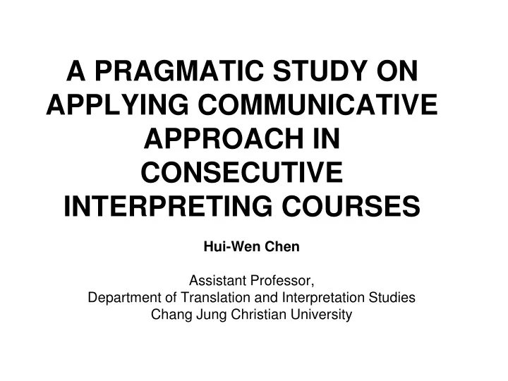 a pragmatic study on applying communicative approach in consecutive interpreting courses